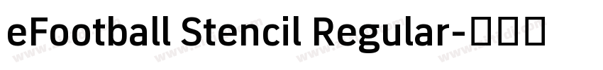 eFootball Stencil Regular字体转换